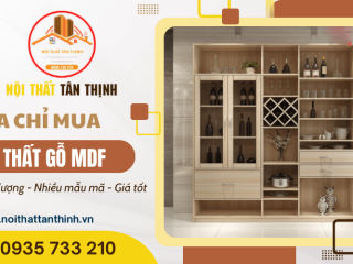 Nội Thất Tân Thịnh - Địa chỉ vàng để mua sắm nội thất gỗ MDF