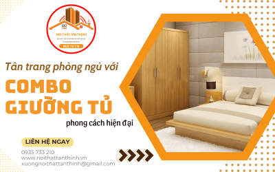 Tân trang phòng ngủ với combo giường tủ phong cách hiện đại tại Nội Thất Tân Thịnh