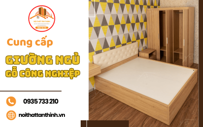 Giới thiệu địa chỉ cung cấp giường ngủ gỗ công nghiệp uy tín hàng đầu