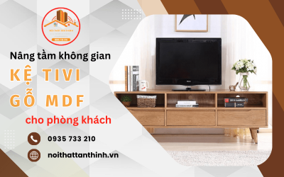 Nâng tầm không gian phòng khách với kệ tivi gỗ MDF tại Nội Thất Tân Thịnh