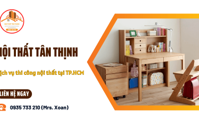 Nâng tầm vẻ đẹp không gian với dịch vụ thi công nội thất tại Tân Thịnh