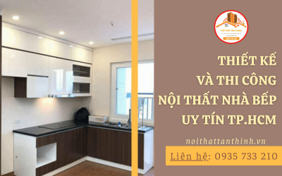 Nội thất Tân Thịnh chuyên thiết kế thi công nội thất nhà bếp uy tín Tp.HCM