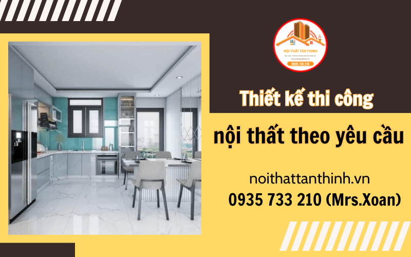 thiết kế thi công nội thất theo yêu cầu